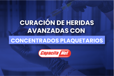 Curación de heridas avanzadas con concentrados plaquetarios