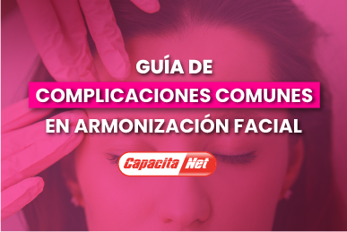 Guía de Complicaciones Comunes en Armonización Facial